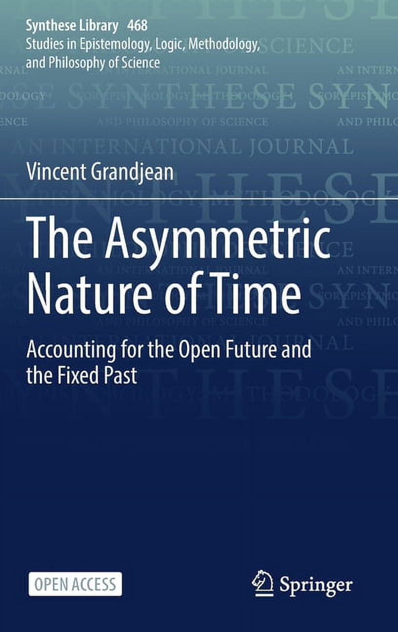 Synthese Library: The Asymmetric Nature of Time (Hardcover) - Walmart.com