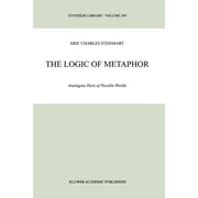 Synthese Library The Logic of Metaphor Analogous Parts of Possible Worlds, Book 299, Paperback