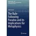 thumbnail image 1 of Synthese Library The Rule-Following Paradox and Its Implications for Metaphysics, Book 382, (Hardcover), 1 of 1