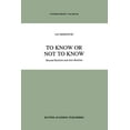 thumbnail image 1 of Synthese Library To Know or Not to Know: Beyond Realism and Anti-Realism, Book 244, (Paperback), 1 of 1