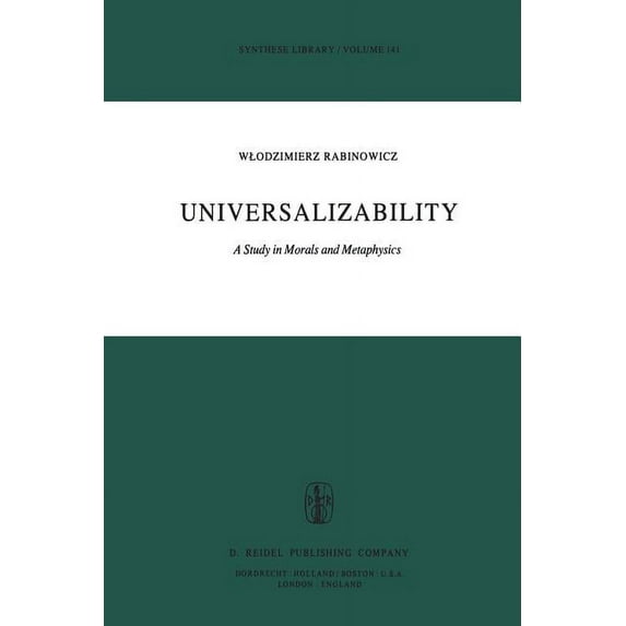 Synthese Library Universalizability: A Study in Morals and Metaphysics, Book 141, (Paperback)