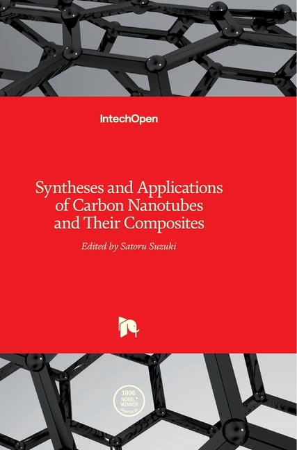 Syntheses and Applications of Carbon Nanotubes and Their Composites, (Hardcover)
