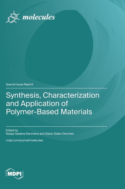 Synthesis, Characterization and Application of Polymer-Based Materials, (Hardcover)