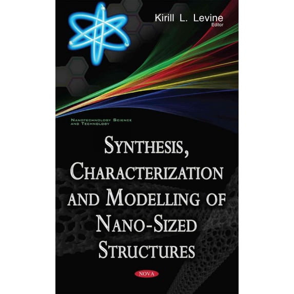 Synthesis, Characterization and Modelling of Nano-sized Structures