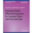 thumbnail image 1 of Synthesis Lectures on Visual Computing:  Stochastic Partial Differential Equations for Computer Vision with Uncertain Data, (Paperback), 1 of 1