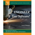 thumbnail image 1 of Synthesis Lectures on Algorithms and Software in Engineering: Engineer Your Software! (Paperback), 1 of 1