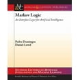 thumbnail image 1 of Synthesis Lectures on Artificial Intelligence and Machine Le: Markov Logic : An Interface Layer for Artificial Intelligence (Paperback), 1 of 1