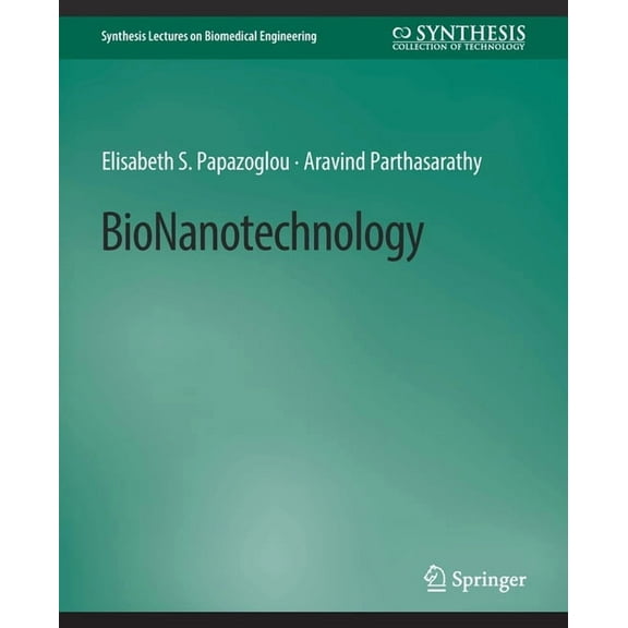 Synthesis Lectures on Biomedical Enginee Bionanotechnology, (Paperback)