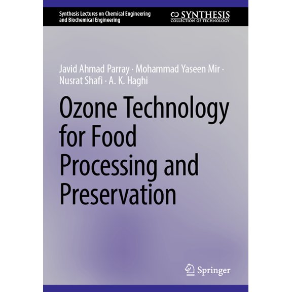 Synthesis Lectures on Chemical Engineeri Ozone Technology for Food Processing and Preservation, (Paperback)