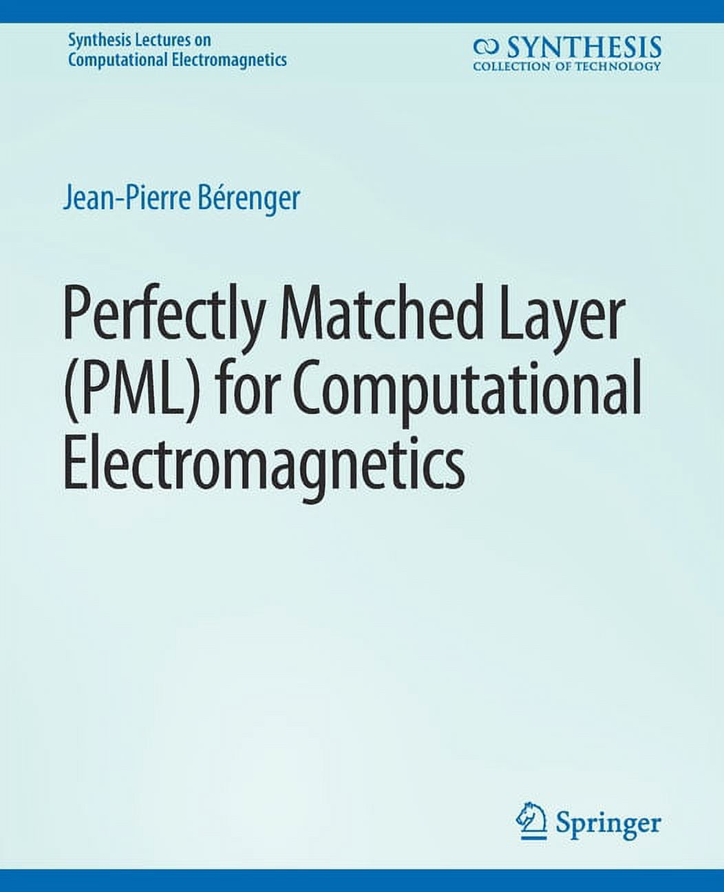 Synthesis Lectures on Computational Electromagnetics: Perfectly 
