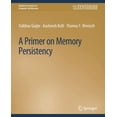 thumbnail image 1 of Synthesis Lectures on Computer Architect A Primer on Memory Persistency, (Paperback), 1 of 1