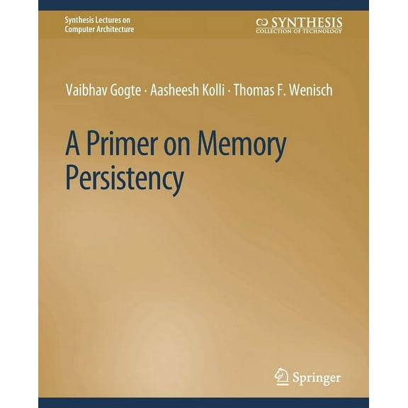 Synthesis Lectures on Computer Architect A Primer on Memory Persistency, (Paperback)