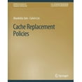 thumbnail image 1 of Synthesis Lectures on Computer Architect Cache Replacement Policies, (Paperback), 1 of 1