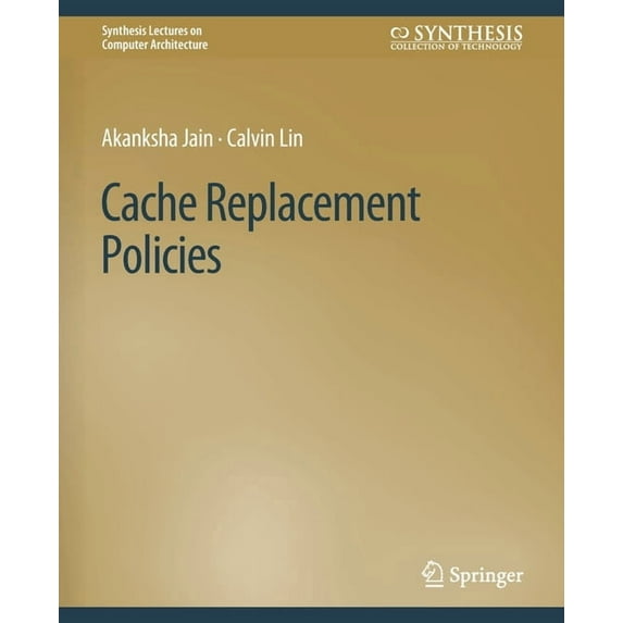 Synthesis Lectures on Computer Architect Cache Replacement Policies, (Paperback)