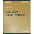 thumbnail image 1 of Synthesis Lectures on Computer Architect Fault Tolerant Computer Architecture, (Paperback), 1 of 1