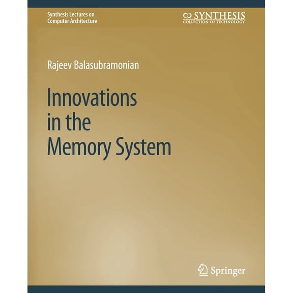 Synthesis Lectures on Computer Architect Innovations in the Memory System, (Paperback)