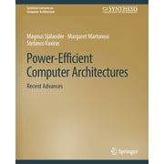 Synthesis Lectures on Computer Architect Power-Efficient Computer Architectures Recent Advances, Paperback