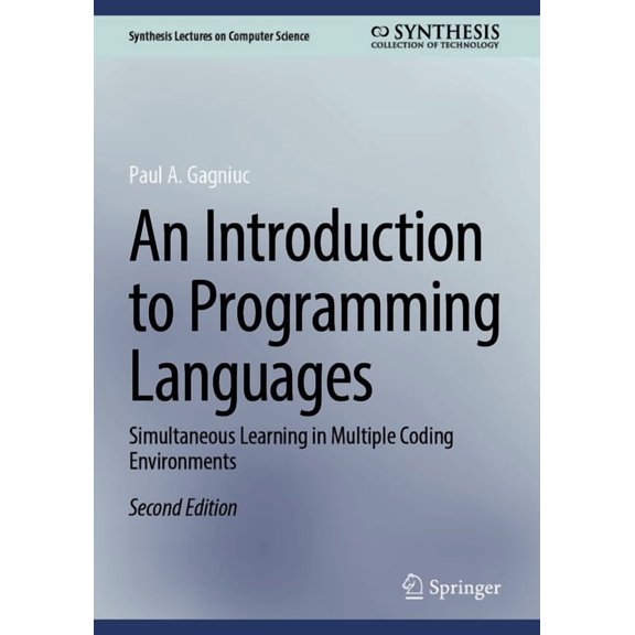 Synthesis Lectures on Computer Science An Introduction to Programming Languages: Simultaneous Learning in Multiple Coding Environments, (Hardcover)