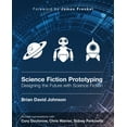 thumbnail image 1 of Synthesis Lectures on Computer Science: Science Fiction for Prototyping : Designing the Future with Science Fiction (Paperback), 1 of 1