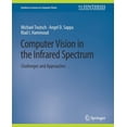 thumbnail image 1 of Synthesis Lectures on Computer Vision Computer Vision in the Infrared Spectrum: Challenges and Approaches, (Paperback), 1 of 1