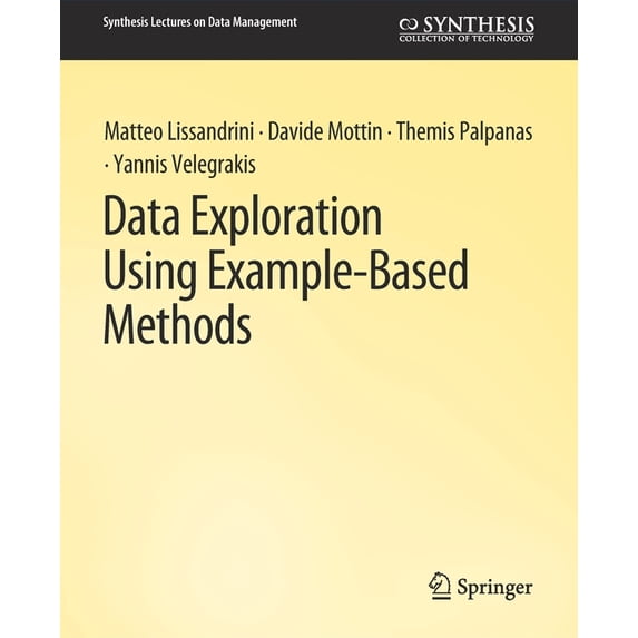 Synthesis Lectures on Data Management Data Exploration Using Example-Based Methods, (Paperback)