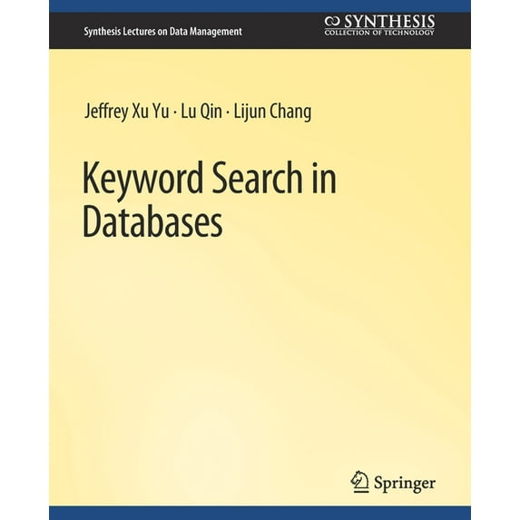 Synthesis Lectures on Data Management Keyword Search in Databases, (Paperback)