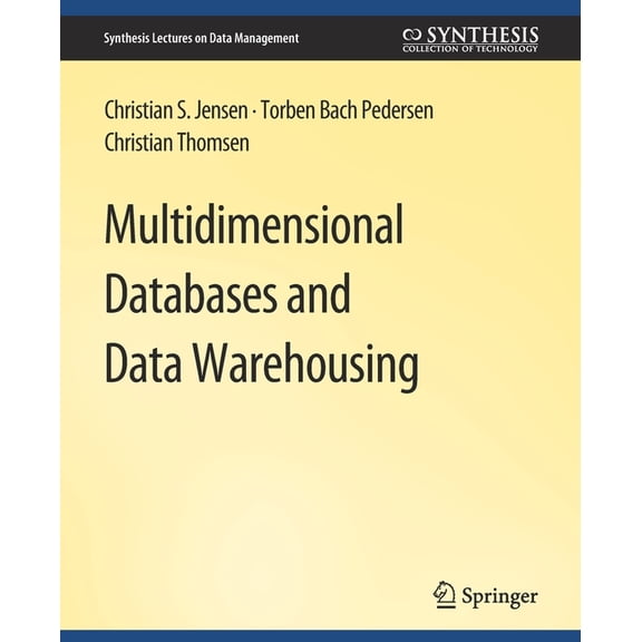 Synthesis Lectures on Data Management Multidimensional Databases and Data Warehousing, (Paperback)