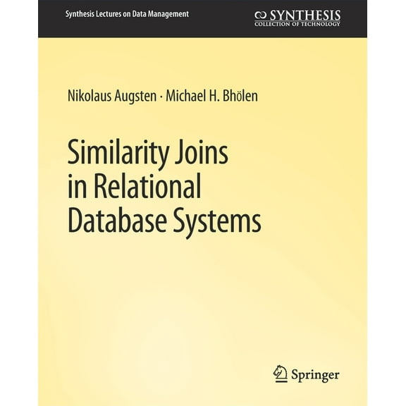 Synthesis Lectures on Data Management Similarity Joins in Relational Database Systems, (Paperback)