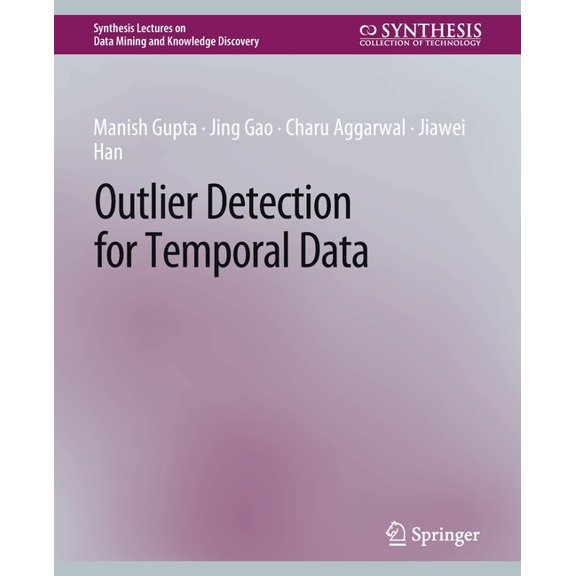 Synthesis Lectures on Data Mining and Kn Outlier Detection for Temporal Data, (Paperback)