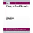 thumbnail image 1 of Synthesis Lectures on Data Mining and Knowledge Discovery: Privacy in Social Networks (Paperback), 1 of 1
