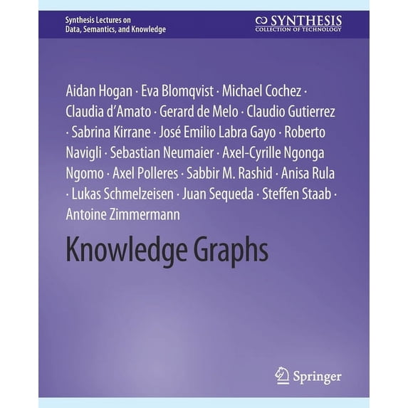 Synthesis Lectures on Data, Semantics, a Knowledge Graphs, (Paperback)