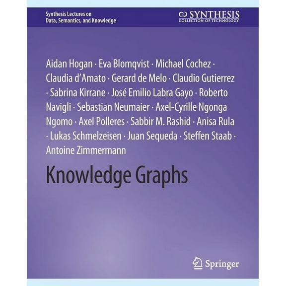 Synthesis Lectures on Data, Semantics, a Knowledge Graphs, (Paperback)