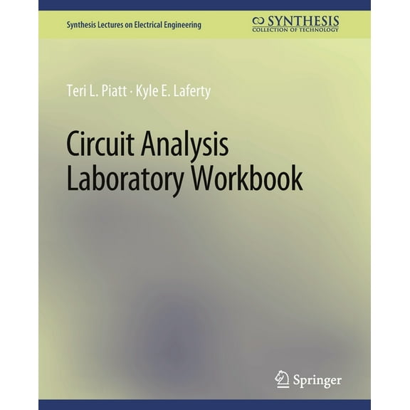 Synthesis Lectures on Electrical Enginee Circuit Analysis Laboratory Workbook, (Paperback)