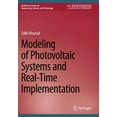 thumbnail image 1 of Synthesis Lectures on Engineering, Scien Modeling of Photovoltaic Systems and Real-Time Implementation, (Paperback), 1 of 1