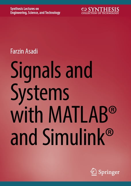 Synthesis Lectures on Engineering, Scien Signals and Systems with Matlab(r) and Simulink(r), (Hardcover)