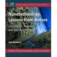 thumbnail image 1 of Nanotechnology, Lessons from Nature: Discoveries, Research, and Applications  Synthesis Lectures on Engineering, Science, and Technology   Paperback  1636392806 9781636392806 Deb Newberry, 1 of 1