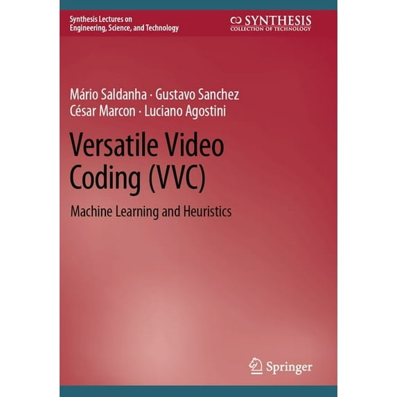 Synthesis Lectures on Engineering, Scien Versatile Video Coding (VVC): Machine Learning and Heuristics, (Paperback)