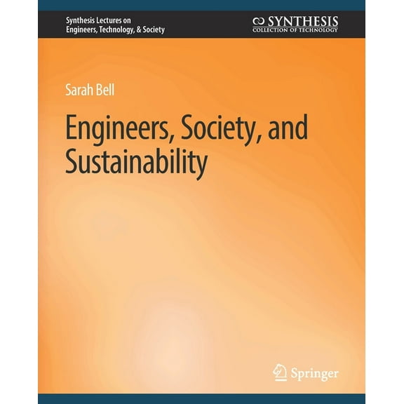 Synthesis Lectures on Engineers, Technol Engineers, Society, and Sustainability, (Paperback)