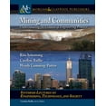 thumbnail image 1 of Synthesis Lectures on Engineers, Technology and Society: Mining and Communities : Understanding the Context of Engineering Practice (Paperback), 1 of 1
