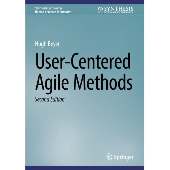 Synthesis Lectures on Human-Centered Inf User-Centered Agile Methods, (Paperback)