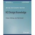 thumbnail image 1 of Synthesis Lectures on Human-Centered Inf Hci Design Knowledge: Critique, Challenge, and a Way Forward, (Paperback), 1 of 1