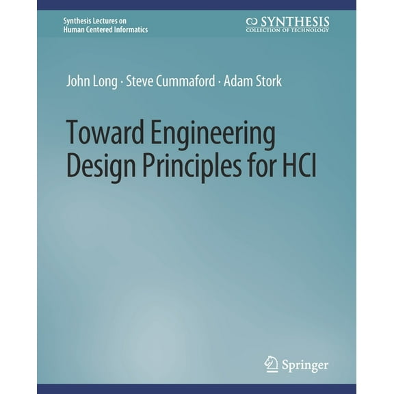 Synthesis Lectures on Human-Centered Inf Toward Engineering Design Principles for Hci, (Paperback)