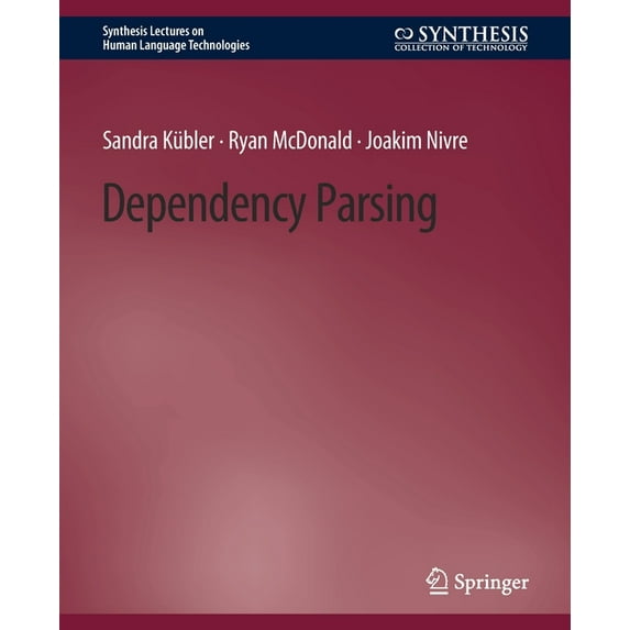 Synthesis Lectures on Human Language Tec Dependency Parsing, (Paperback)