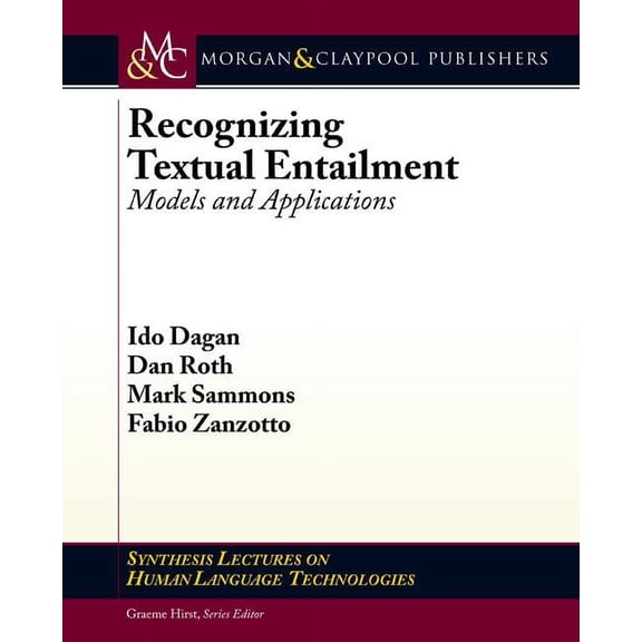 Pre-Owned Synthesis Lectures on Human Language Technologies: Recognizing Textual Entailment: Models and Applications (Paperback)