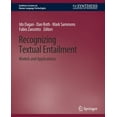 thumbnail image 1 of Synthesis Lectures on Human Language Tec Recognizing Textual Entailment: Models and Applications, (Paperback), 1 of 1