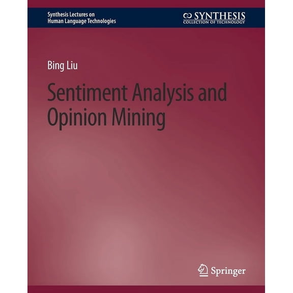 Synthesis Lectures on Human Language Tec Sentiment Analysis and Opinion Mining, (Paperback)