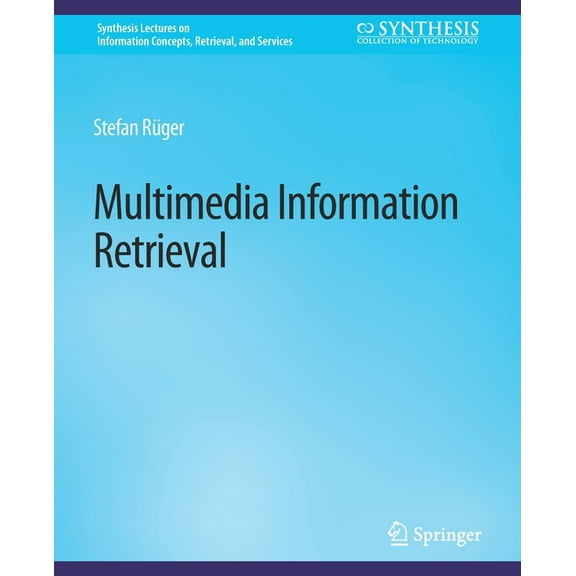 Synthesis Lectures on Information Concep Multimedia Information Retrieval, (Paperback)