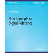 Synthesis Lectures on Information Concep New Concepts in Digital Reference, Paperback