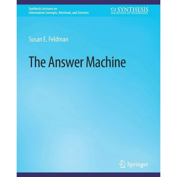 Synthesis Lectures on Information Concep The Answer Machine, (Paperback)