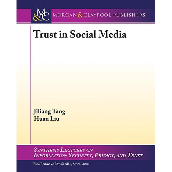 Synthesis Lectures on Information Security, Privacy & Trust: Trust in Social Media (Paperback)